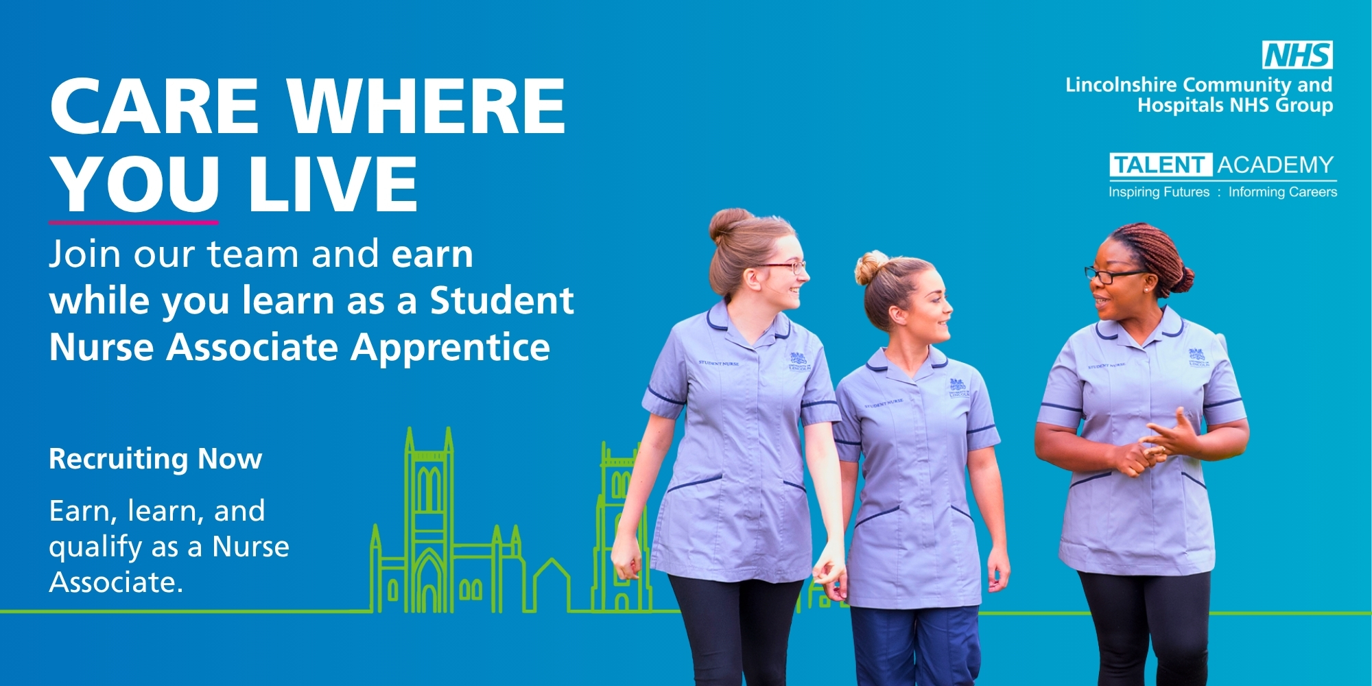 Image reading 'Care Where You Live. Join our team and earn while you learn as a Student Nurse Associate Apprentice'.